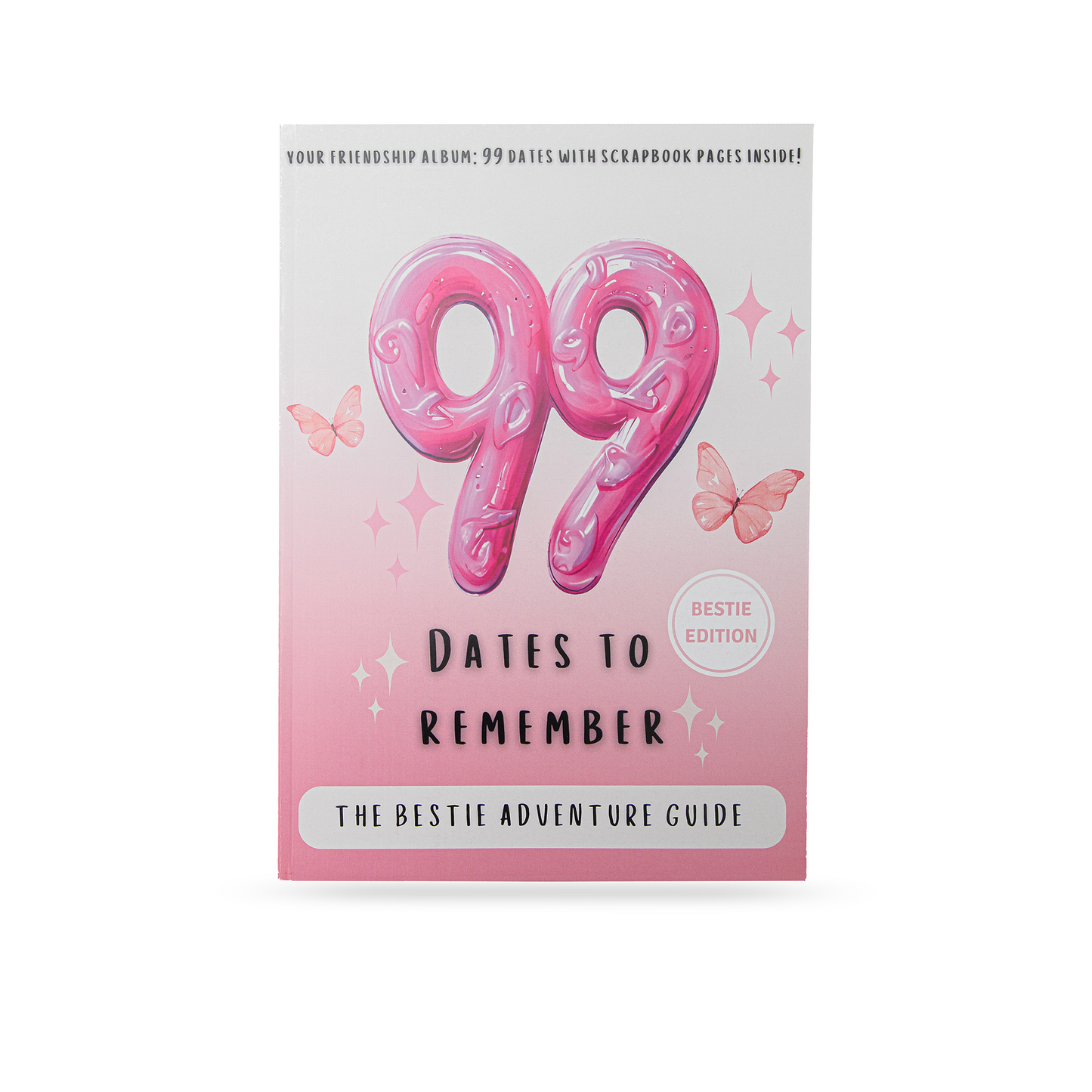 99 Dates To Remember- Bestie Edition