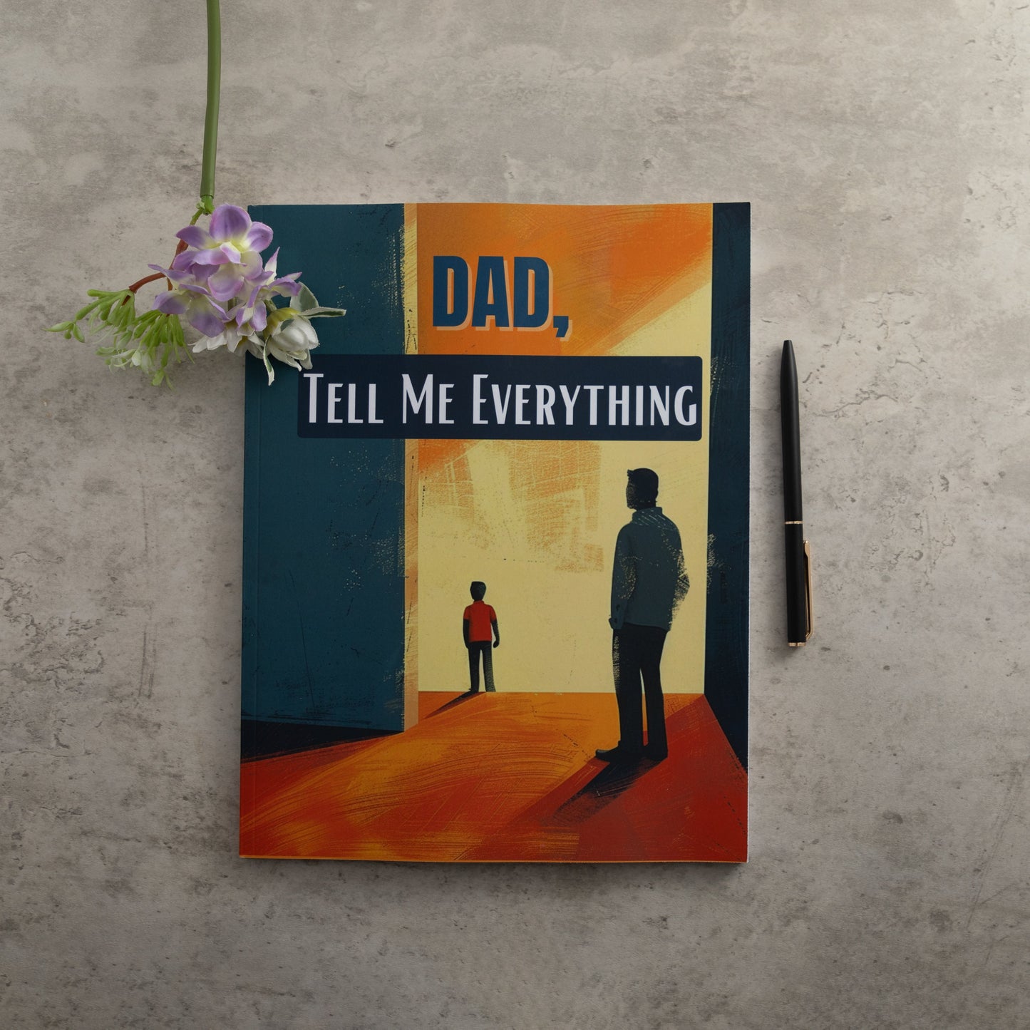 Dad, Tell Me Everything