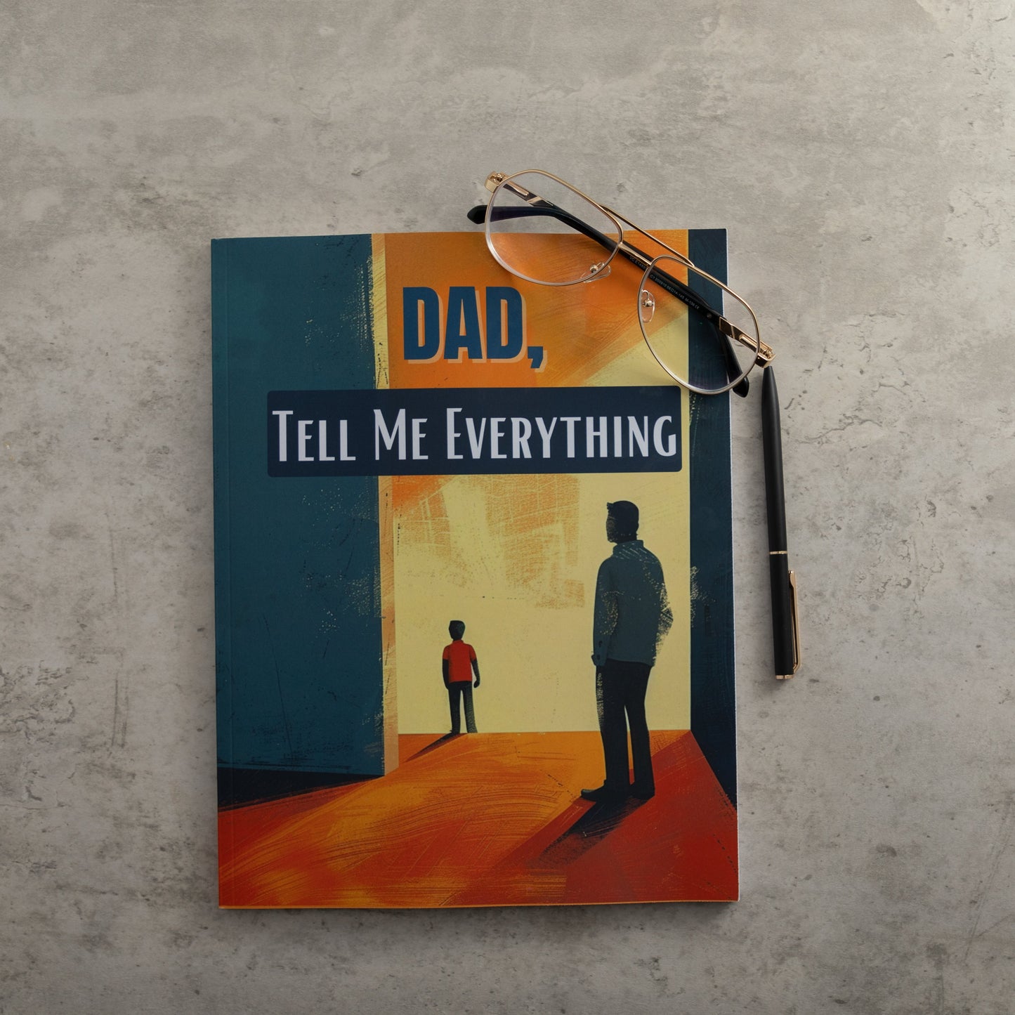 Dad, Tell Me Everything