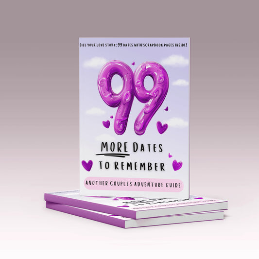 99 More Dates to Remember: The Ultimate Couples Adventure Guide