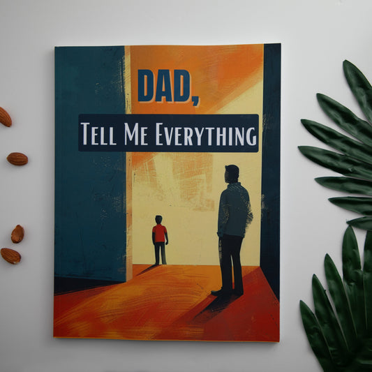 Dad, Tell Me Everything
