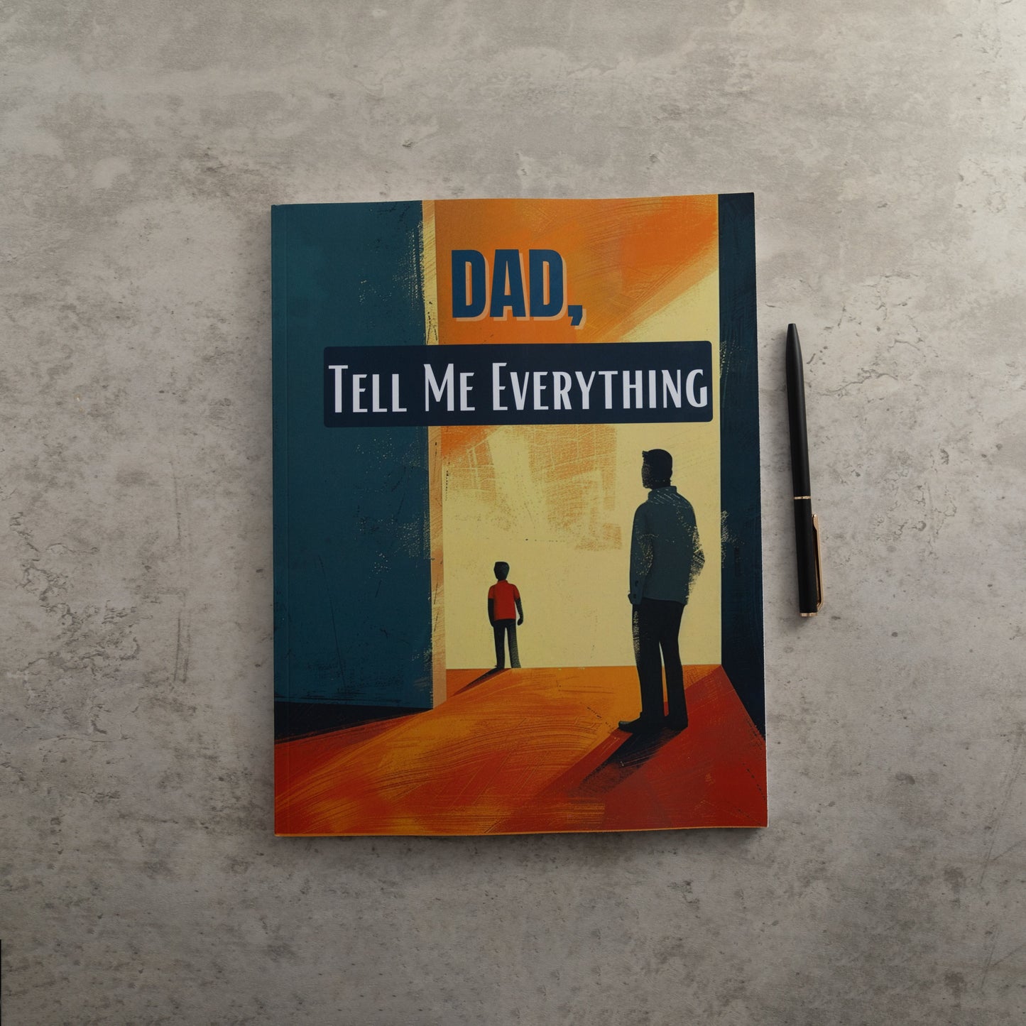 Dad, Tell Me Everything